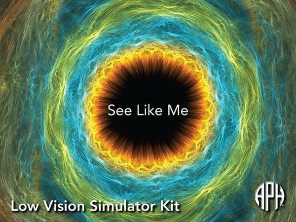 A colorful graphic resembling the iris of a blue and green eye. In the center is a black circle surrounded by a yellow halo with the text "See Like Me." In the bottom left corner, the text reads "Low Vision Simulator Kit." In the bottom right is the APH logo.