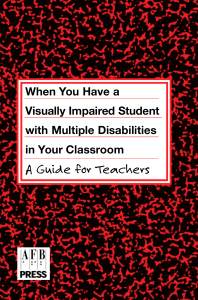 When You Have a Visually Impaired Student with Multiple Disabilities in Your Classroom Book Front Cover