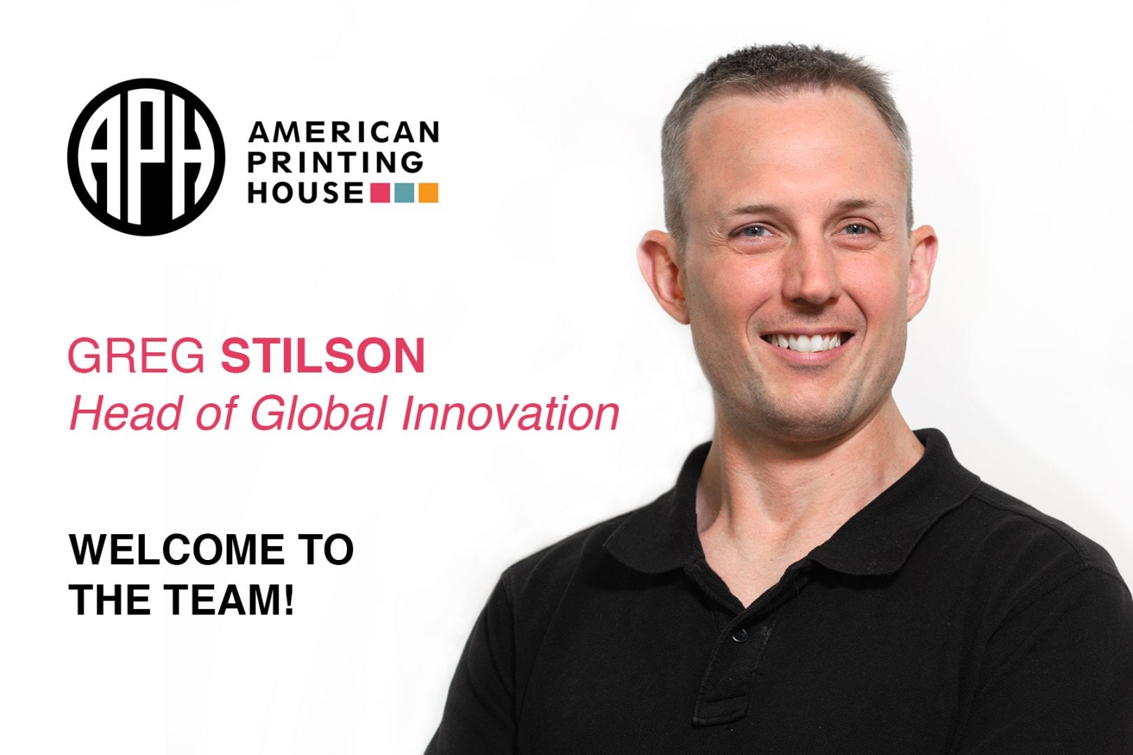 Portrait photo of Greg smiling. APH Logo. Text reads "Greg Stilson, Head of Global Innovation. Welcome to the team!"