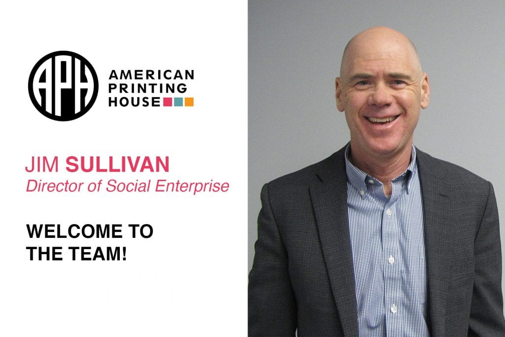 image of a man smiling. APH Logo. text reads "Jim Sullivan. Director of Social Enterprise. Welcome to the team!"