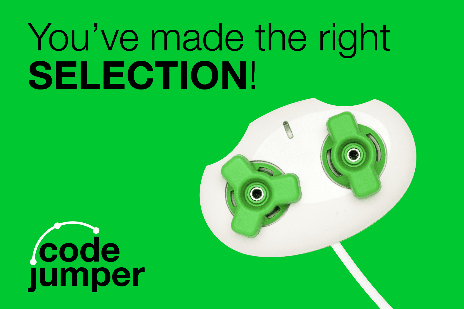 a white code jumper pod with two green dials on a green background. Text reads "You've made the right SELECTION!" Code Jumper logo