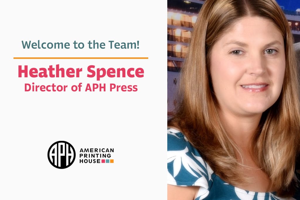 text reads "Welcome to the team! Heather Spence, Director of APH Press" aph logo. headshot photo of Heather