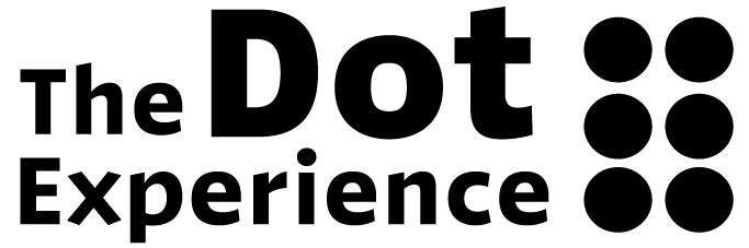 The name “The Dot Experience” in black bold letters is stacked with the words “The Dot” above “Experience.” The two lines of type are equal in length. “The” and “Experience” are the same size while the word “Dot” is larger and more prominent. To the right of the name sits a braille cell made of six black closed circles.