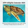 The cover of the 2025 APH InSights Calendar. In the center of the cover is an artwork of a sea turtle on a blue background signed "Ezra O." Below the photo is text that reads, "Featuring Artwork by Blind and Low Vision Artists. American Printing House for the Blind, Inc.